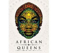 African Dot Queens: A Coloring Book for Strong Women and Girls. (Ultimate Dot Coloring: Light Mode)