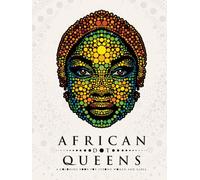 African Dot Queens: A Coloring Book for Strong Women and Girls. (Ultimate Dot Coloring: Light Mode)