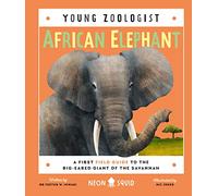 African Elephant (Young Zoologist): A First Field Guide to the Big-Eared Giant of the Savannah: 4