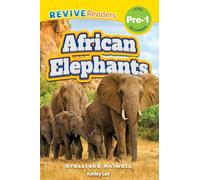 African Elephants: Grassland Animals (Revive Readers, Level Pre-1) (Grassland Animals, Level Pre-1)