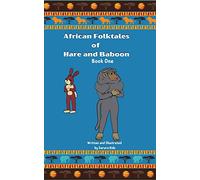 African Folktales of Hare and Baboon: Book One