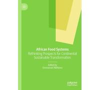 African Food Systems: Rethinking Prospects for Continental Sustainable Transformation