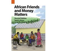African Friends and Money Matters: Observations from Africa, Second Edition