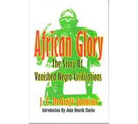 African Glory: The Story of Vanished Negro Civilizations