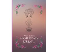 African Goddess Apothecary Journal