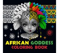 African Goddess Coloring Book for Kids, Teens & Adults: Coloring Book Celebrating Black Women in Beautiful Hairstyles to Color for Relaxation, Stress Relief and Fun.