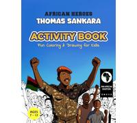 AFRICAN HEROES - THOMAS SANKARA: ACTIVITY BOOK - Fun Coloring & Drawing for Kids