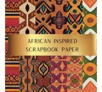 African Inspired Scrapbook Paper: Unleash Your Creativity With Our Collection of Craft Papers.
