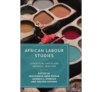 African Labour Studies: Conceptual Shifts and Empirical Realities