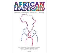 African Leadership : Powerful Paradigms for the 21st Century
