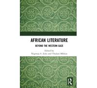 African Literature : Beyond the Western Gaze