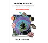 African Medicine: A Complete Guide to Yoruba Healing Science and African Herbal Remedies: Volume 2