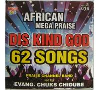 African Mega Praise Dis Kind God CD Album (includes the Smash Hit DOUBLE DOUBLE!) By Praise Channel Band (0001-01-01)