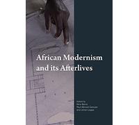African Modernism and Its Afterlives