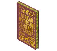 African Myths & Legends : Tales from Across the Continent