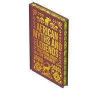 African Myths & Legends: Tales from Across the Continent (Collectable Myths and Legends)