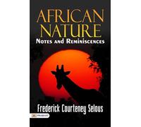 African Nature Notes and Reminiscences