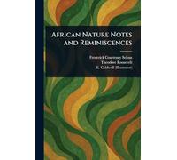 African Nature Notes and Reminiscences