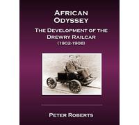 African Odyssey - The Development of the Drewry Railcar (1902-1908)