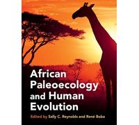 African Paleoecology and Human Evolution (Cambridge Studies in Biological and Evolutionary Anthropolog)