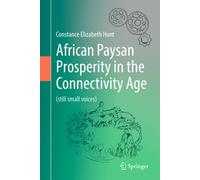 African Paysan Prosperity in the Connectivity Age : (Still small voices)