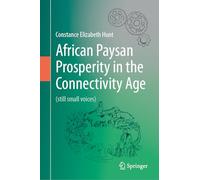 African Paysan Prosperity in the Connectivity Age: (Still small voices)