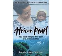 African Pearl: AIDS, loss and redemption in the shadow of the Rwenzori Mountains