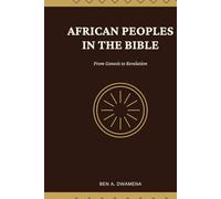African peoples in the bible: From genesis to revelation