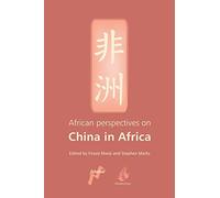 African Perspectives on China in Africa