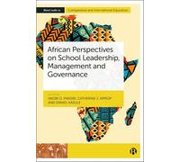 African Perspectives on School Leadership, Management and Governance (Bristol Studies in Comparative and International Education)