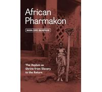 African Pharmakon: The Asylum as Shrine from Slavery to the Return