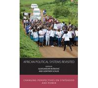 African Political Systems Revisited : Changing Perspectives on Statehood and Power