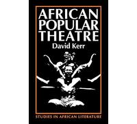 African Popular Theatre: From Precolonial Times to the Present Day (Studies in African Literature) (Studies in African Literature (Hardcover))