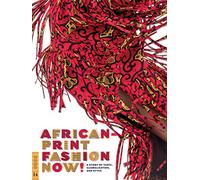 African-Print Fashion Now!: A Story of Taste, Globalization, and Style