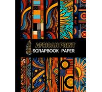 African Print Scrapbook Paper: 20 Double Sided Sheets 8.5 x 11 for Scrapbooking, Mixed Media Art, Junk Journals, Crafting projects, Origami, and More: Ethnic Print Craft Paper