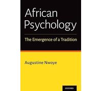 African Psychology: The Emergence of a Tradition