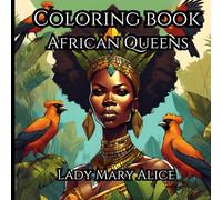 African Queens Coloring Book (African Queens Series)