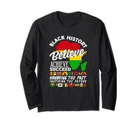 African Roots Black History Believe Achieve The Past Future Long Sleeve T-Shirt