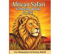 African Safari Coloring Book for Adults: 50 Bold & Easy Wildlife Illustrations Featuring Lions, Elephants, Leopards and More | Large Print Designs for ... Beginners (Bold & Easy Cozy Coloring Books)