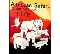 African Safari Coloring Book For Kids: African Colouring Book for Children with 20 Adults and Matching Baby Animals - African Safari Gifts for Wildlife Savannah Animal Lovers