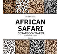 African Safari Scrapbook Paper Book: 20 Wild Safari-Themed Designs for Crafts, Journaling, Card Making, and DIY Projects - 8.5 x 11 Inches