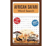 African Safari Word Search Puzzle Book: 50+ Large Print Puzzles Featuring Wildlife, Habitats & Natural Wonders | 6x9 Format, 110 Pages | Ideal for Travel, Holiday and Gift