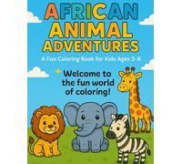 African Savanna Animals Coloring Book for Kids Ages 3-8: Fun Activities for Kids Ages 3-8 with Cute Animals to Color and Learn