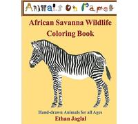 African Savanna Wildlife Coloring Book: Hand-drawn Animals for all Ages