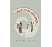 African Science: Witchcraft, Vodun, and Healing in Southern Benin