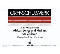 African Songs and Rhythms for Children: A Selection from Ghana for Voices and Orff-Instruments