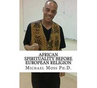 African Spirituality Before European Religion