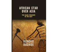 African Star Over Asia: The Black Presence in the East