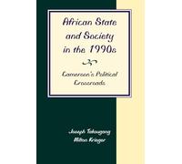 African State And Society In The 1990s: Cameroon's Political Crossroads