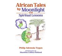 African Tales by Moonlight: With Spiritual Lessons